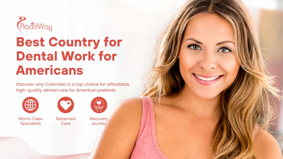 Best Country for Dental Work for Americans | Colombia Dental Tourism