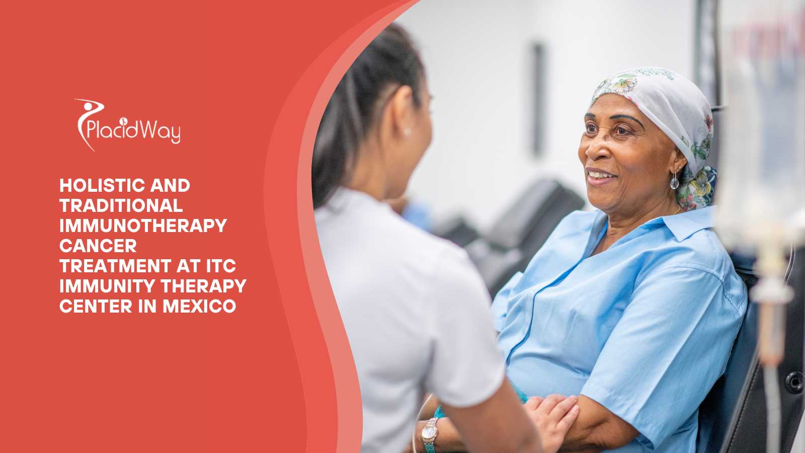 Holistic and Traditional Immunotherapy Cancer Treatment at ITC Immunity Therapy Center in Mexico