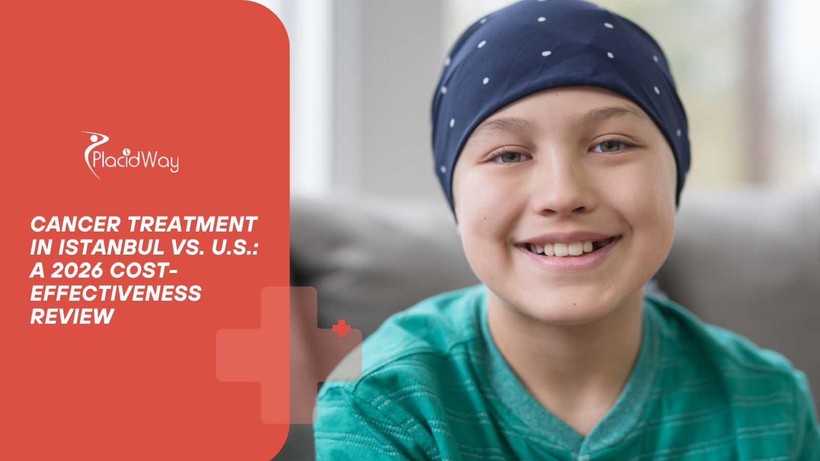 Cancer Treatment in Istanbul vs. U.S.: A 2026 Cost-Effectiveness Review