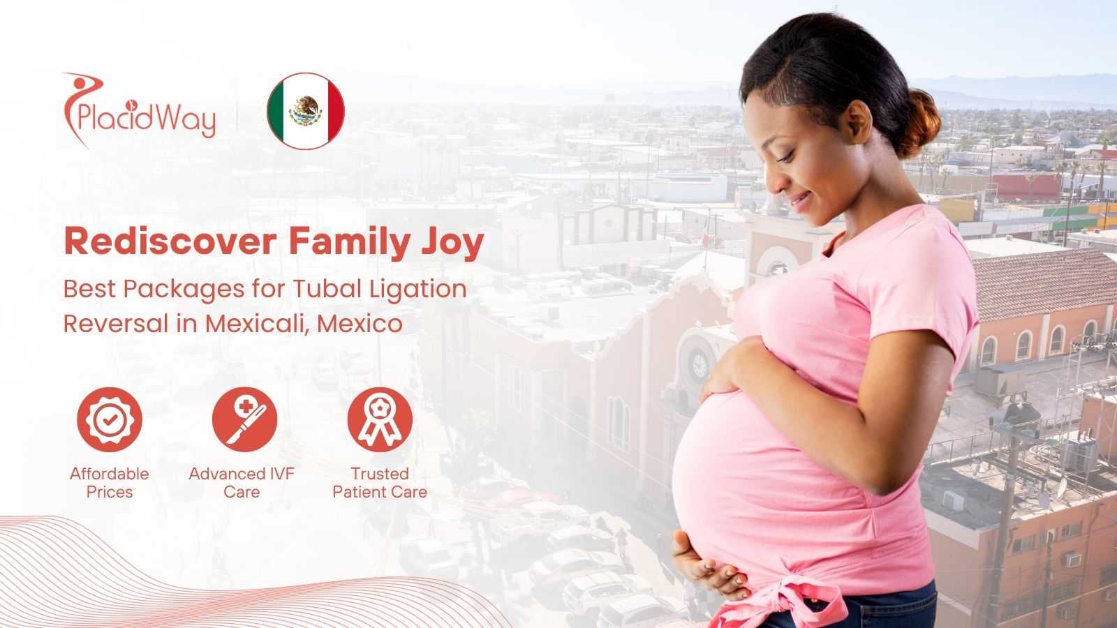Tubal Ligation Reversal in Mexicali Mexico