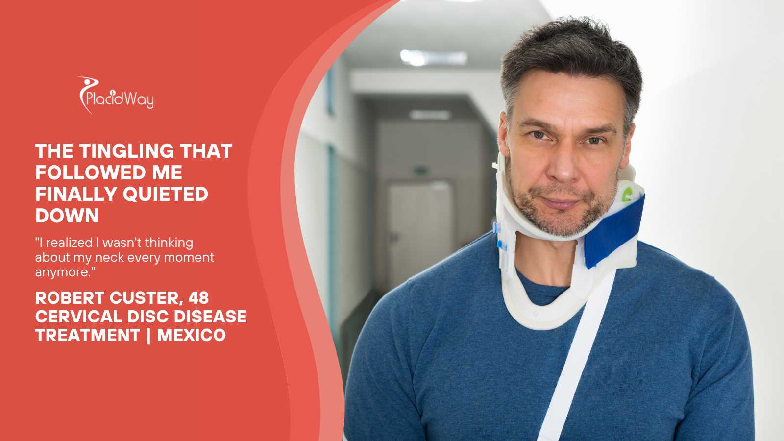 Robert Custer’s Cervical Disc Disease Treatment Journey in Mexico