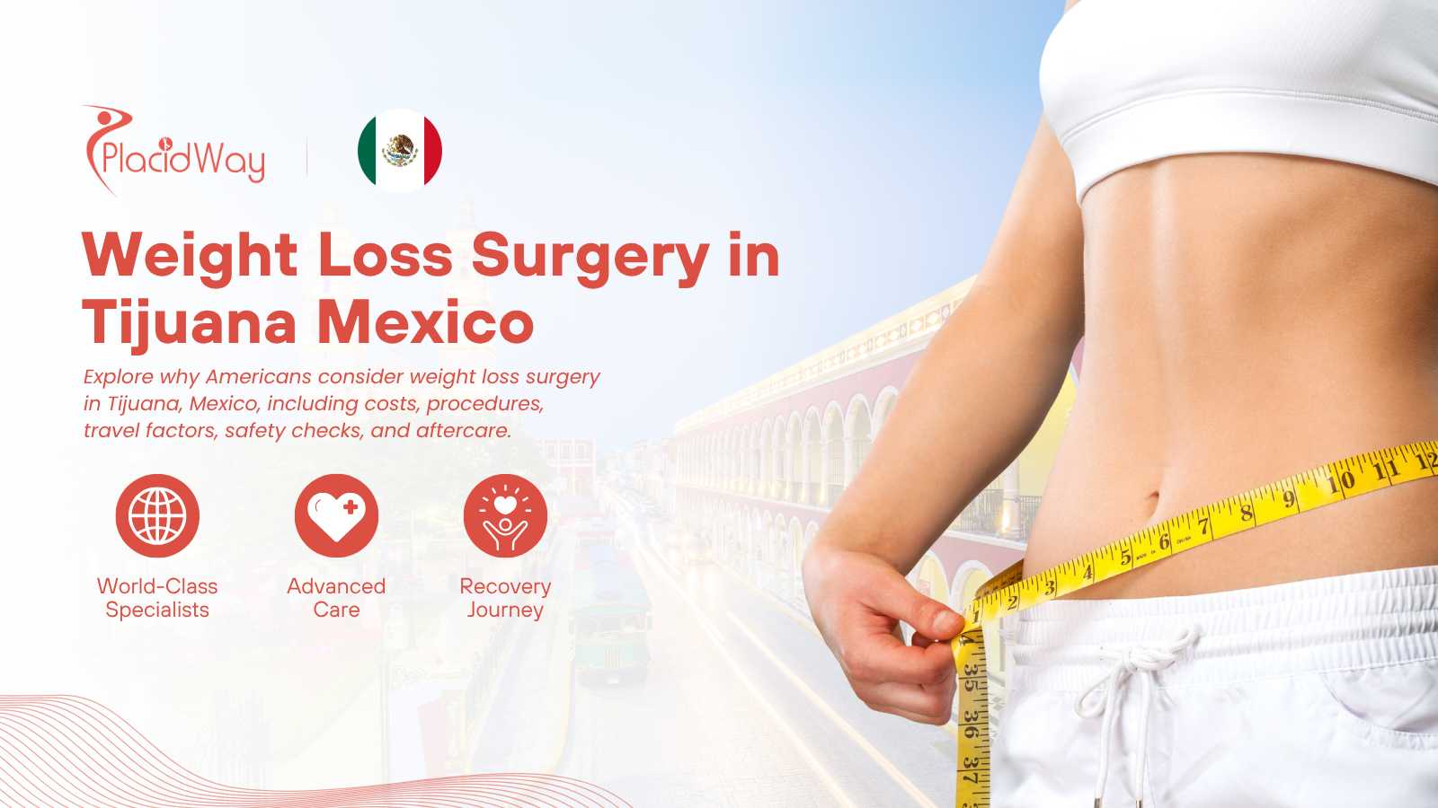Top 5 Reasons Why Americans Choose Tijuana for Advanced Weight Loss Surgery