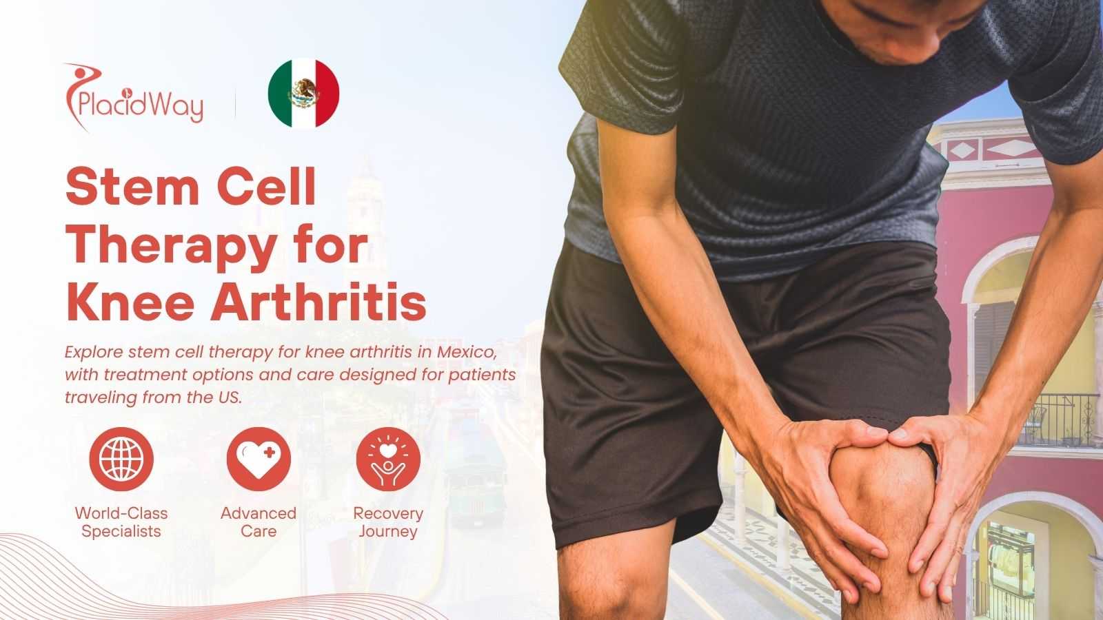 Stem cell therapy for knee arthritis in Mexico for US patients