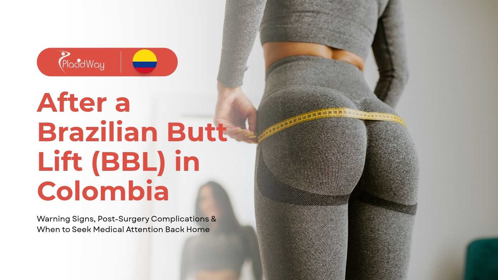 Brazilian butt lift recovery after surgery in Colombia