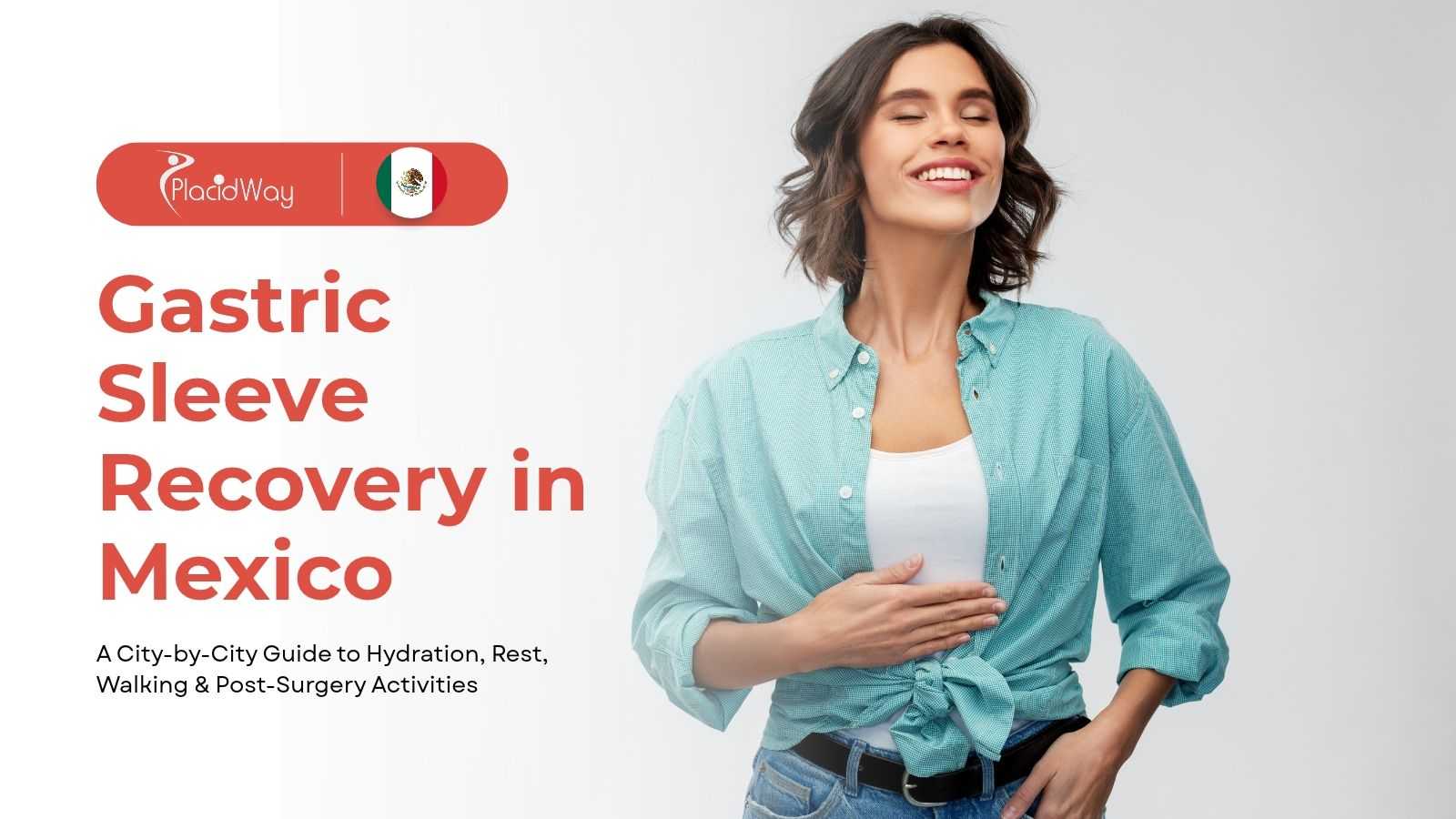 Gastric sleeve recovery in Mexico