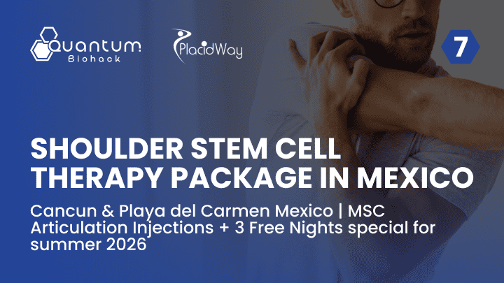 Stem Cell Therapy for Shoulder Joints Package at Quantum Biohack Cancun & Playa del Carmen Mexico | MSC Articulation Injections + 3 Free Nights special for summer 2026 