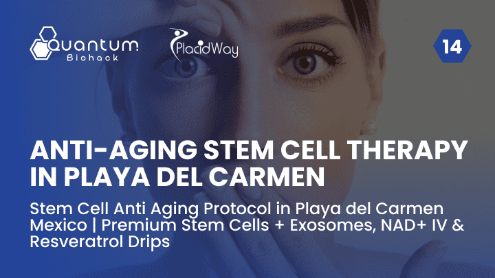 Stem Cell Anti Aging Protocol in Playa del Carmen Mexico | Premium Stem Cells + Exosomes, NAD+ IV & Resveratrol Drips