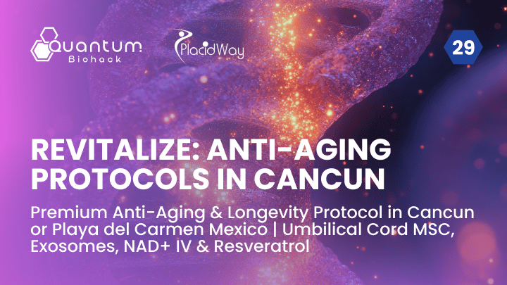 Premium Anti-Aging & Longevity Protocol in Cancun or Playa del Carmen Mexico | Umbilical Cord MSC, Exosomes, NAD+ IV & Resveratrol