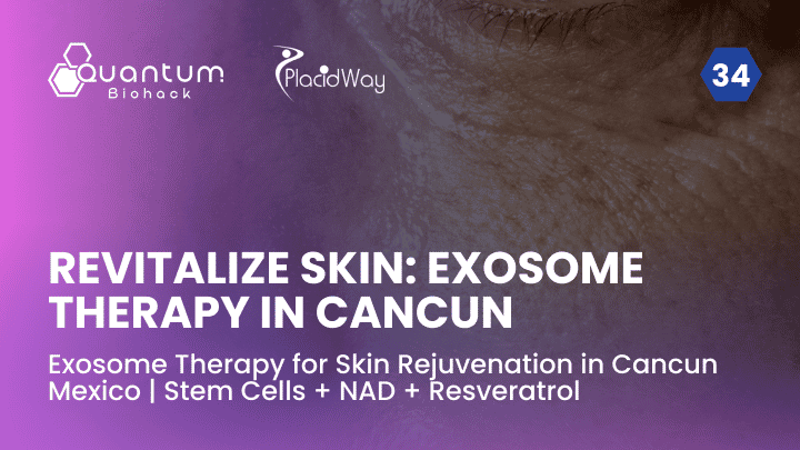 Exosome Therapy for Skin Rejuvenation in Cancun Mexico | Stem Cells + NAD + Resveratrol