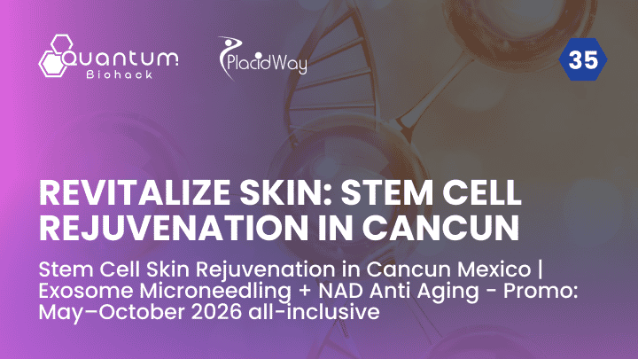 Stem Cell Skin Rejuvenation in Cancun Mexico | Exosome Microneedling + NAD Anti Aging - Promo: May–October 2026 all-inclusive