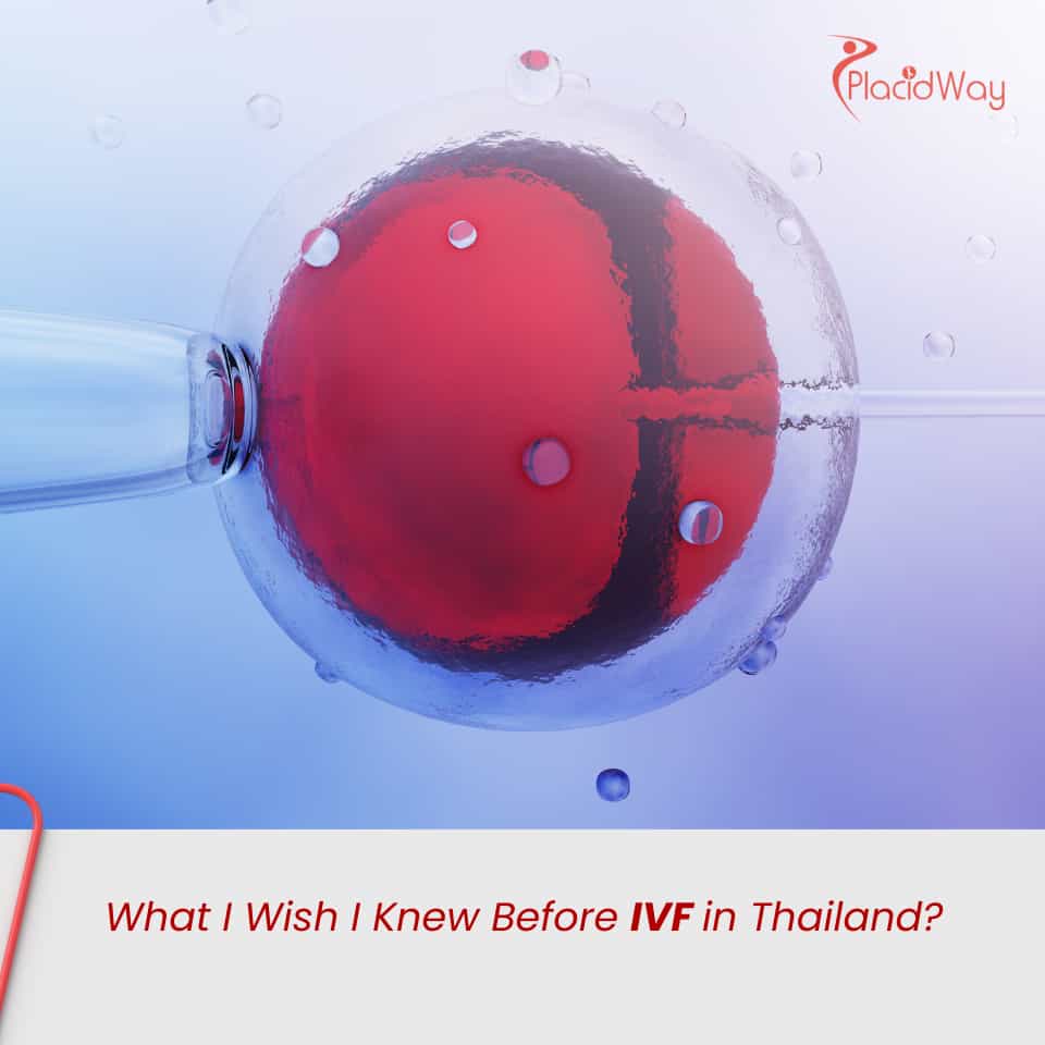 What I Wish I Knew Before IVF in Thailand?