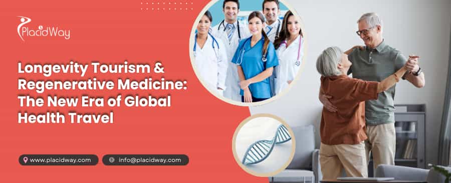 Longevity Tourism & Regenerative Medicine: The New Era of Global Health Travel