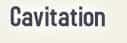 Cavitation