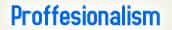 Proffesionalism