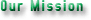 Our Mission