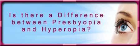 Presbyopia vs Hyperopia Differences