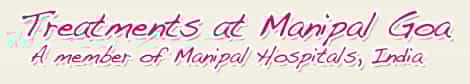 Treatments At Manipal Goa