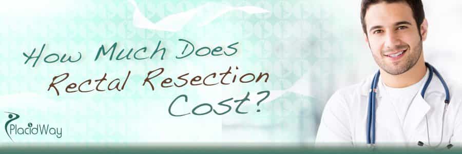 How Much Does Rectal Resection Cost - PlacidWay