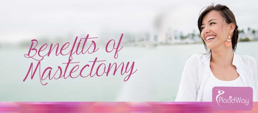 Benefits of Mastectomy - Women Cancer Treatment - Medical Tourism