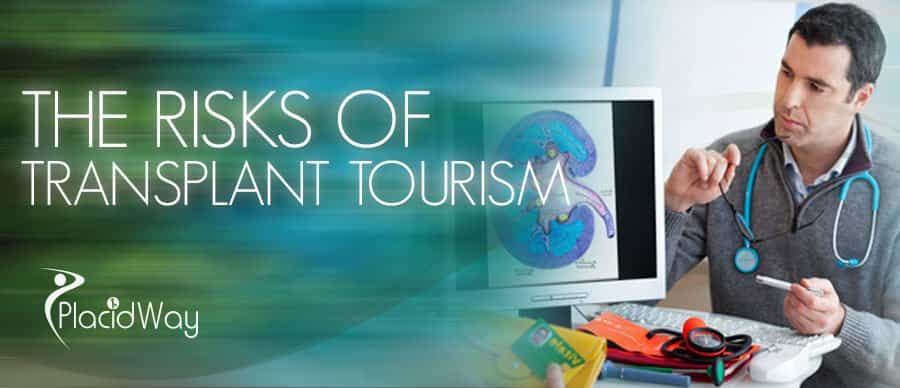 The Risks of Transplant Tourism - PlacidWay