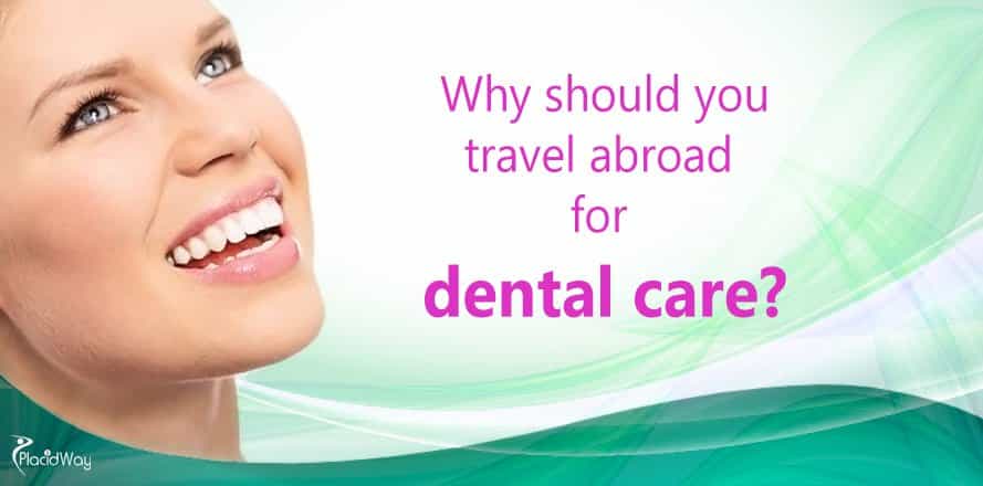Dental Care Services, Dental Technology, Dental Treatment Abroad