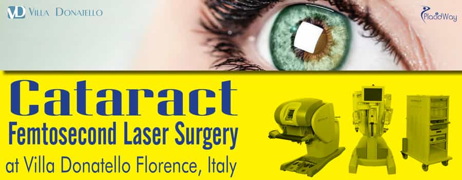Cataract Femtosecond Laser Surgery at Villa Donatello Florence, Italy