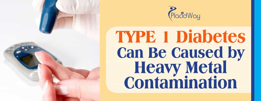 Type 1 Diabetes Can Be Caused by Heavy Metal Contamination