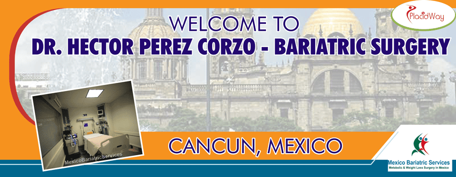 Dr. Hector Perez Corzo - Bariatric Surgery in Cancun Mexico