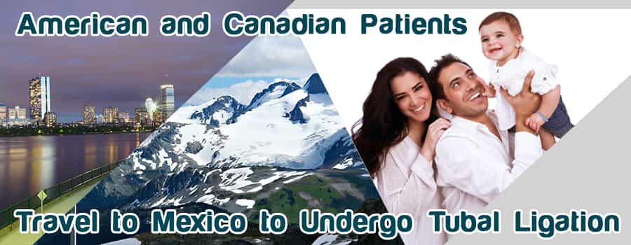 Why do patients from the US and Canada travel to Mexico to undergo tubal ligation?