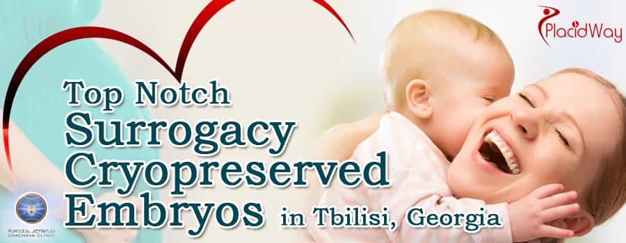 Top Notch Surrogacy Cryopreserved Embryos in Tbilisi, Georgia