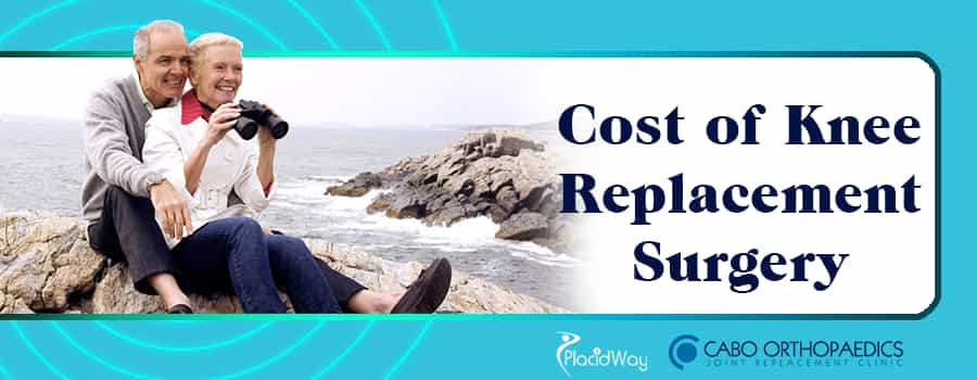 Cost of Knee Replacement Surgery in Cabo San Lucas, Mexico