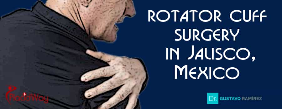Rotator Cuff Surgery in Jalisco, Mexico