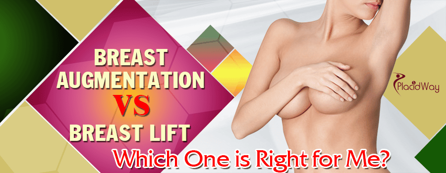 Choosing between Breast Augmentation and Breast Lift Treatment for you