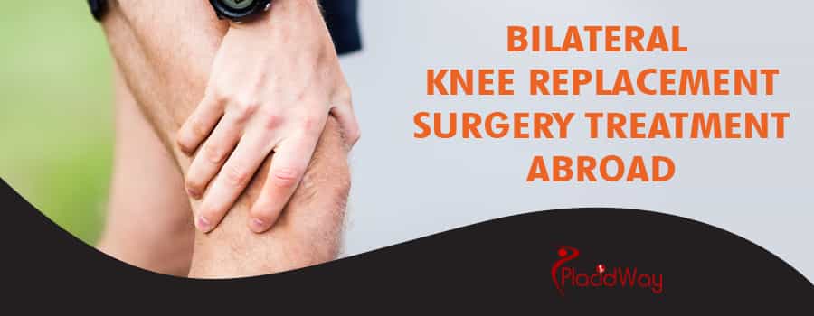 Bilateral Knee Replacement Surgery Treatment Abroad 
