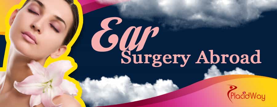 Ear Surgery Abroad