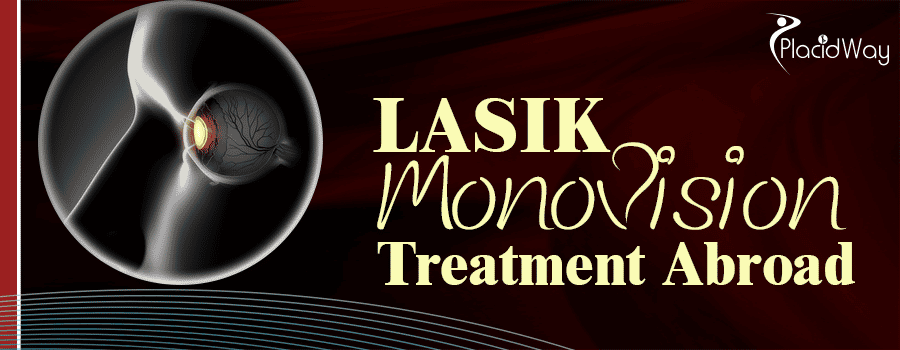  LASIK  Monovision Treatment Abroad