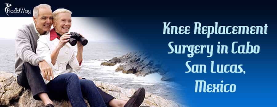 Knee Replacement Surgery in Cabo San Lucas Mexico