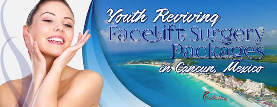 Facelift Surgery Packages in Cancun Mexico