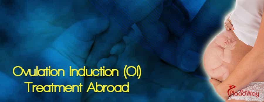 Ovulation Induction (OI) Therapy Abroad