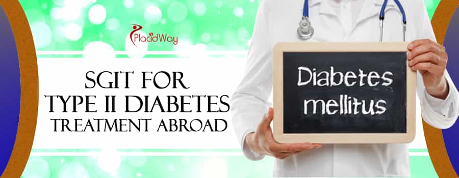SGIT for Type II Diabetes Treatment Abroad