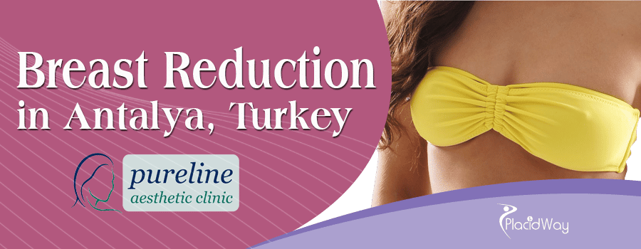 Breast Reduction Surgery in Antalya Turkey