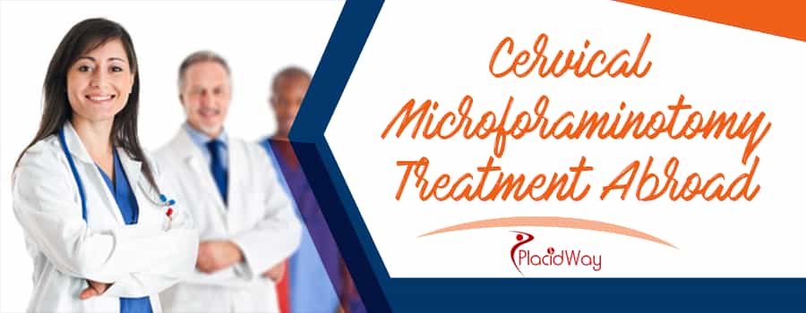 Cervical Microforaminotomy Treatment Abroad