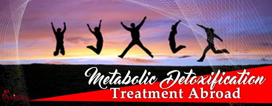 Metabolic Detoxification Treatment Abroad