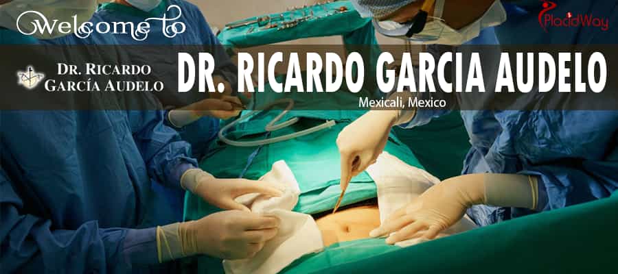 Dr. Ricardo Garcia Audelo - Obesity Surgeon in Mexicali, Mexico