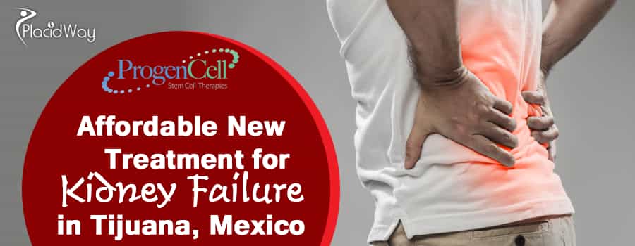 New Treatment for Kidney Failure in Tijuana Mexico -  ProgenCell