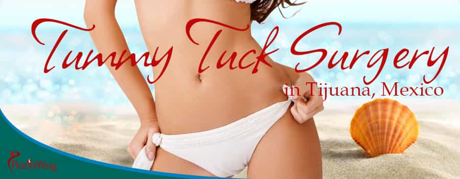 Tummy Tuck in Tijuana, Mexico