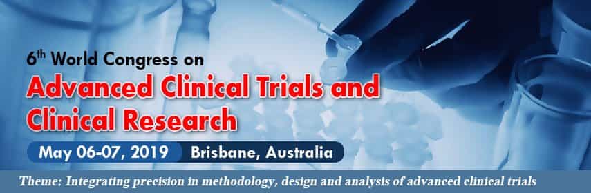6th World Congress on Advanced Clinical Trials and Clinical Research 6th World Congress on Advanced Clinical Trials and Clinical Research