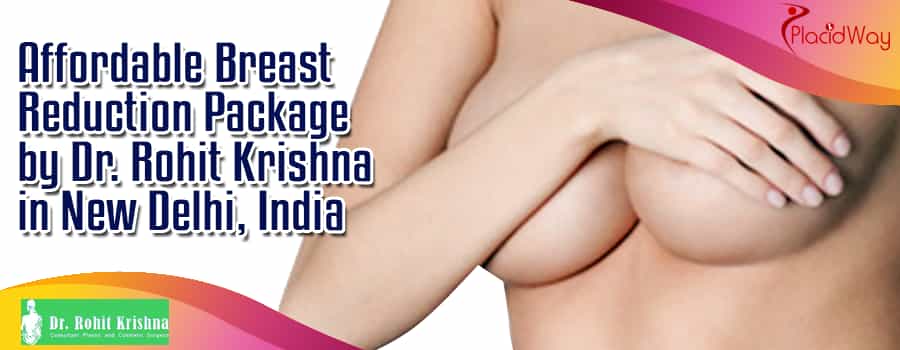 Breast Reduction Package by Dr. Rohit Krishna in New Delhi, India
