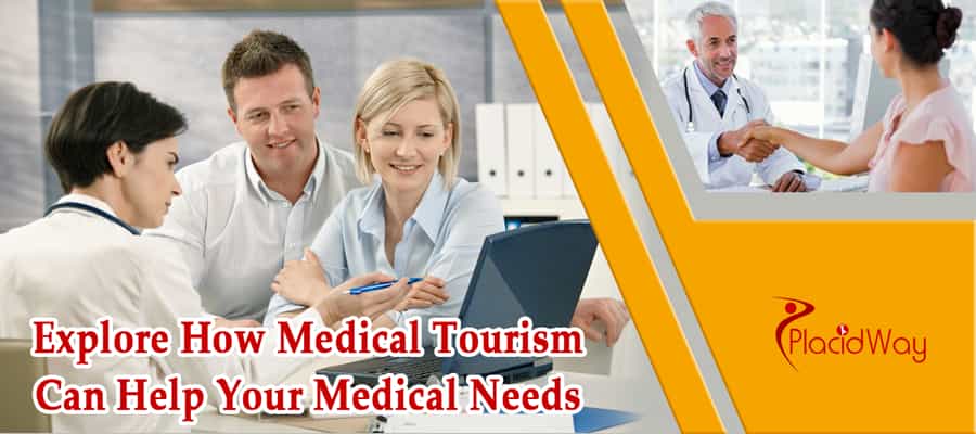 Explore How Medical Tourism Can Help Your Medical Needs