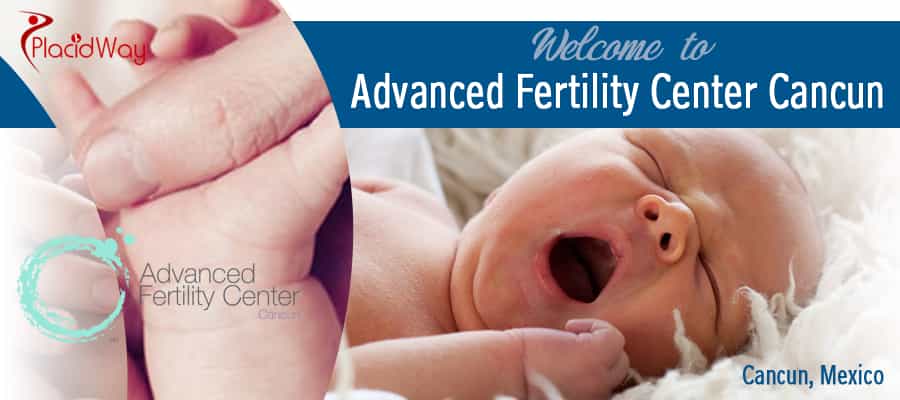 Advanced Fertility Center Cancun- Best Fertility Treatments in Cancun, Mexico